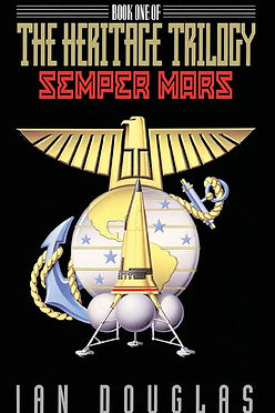 THE HERITAGE TRILOGY SEMPER MARS - IAN DOUGLAS