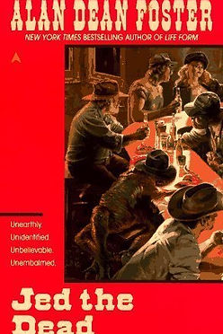 JED THE DEAD - ALAN DEAN FOSTER