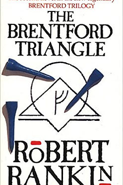 THE BRENTFORD TRIANGLE - ROBERT RANKIN