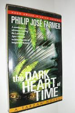 THE DARK HEART OF TIME - PHILIP JOSE FARMER