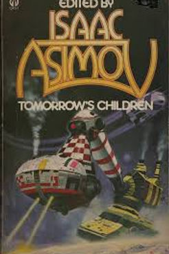 TOMORROW'S CHILDREN - ISAAC ASIMOV