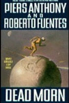 DEAD MORN - PIERS ANTHONY AND ROBERTO FUENTES