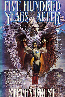 FIVE HUNDRED YEARS AFTER - STEVEN BRUST