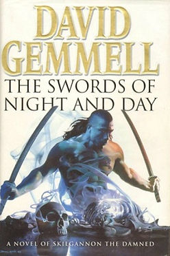 THE SWORDS OF NIGHT AND DAY - DAVID GEMMEL