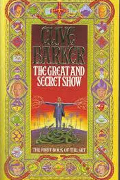 THE GREAT AND SECRET SHOW - CLIVE BARKER