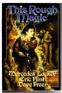 THIS ROUGH MAGIC - MERCEDES LACKEY ERIC FLINT DAVE FREER
