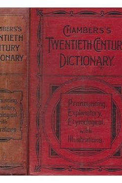 CHAMBER'S TWENTIETH CENTURY DICTIONARY