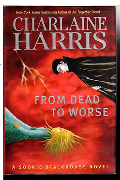TRUE BLOOD: FROM DEAD TO WORSE - CHARLAINE HARRIS