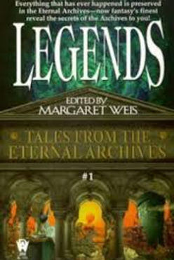LEGENDS TALES FROM THE ETERNAL ARCHIVES 1 - MARGARET WEIS