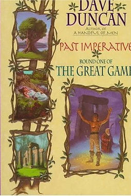 PAST IMPERATIVE ROUND ONE OF THE GREAT GAME - DAVE DUNCAN