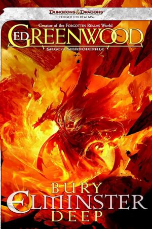 Bury Elminster Deep - Ed Greenwood