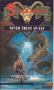 Shadowrun Never Trust An Elf - Robert Charrette