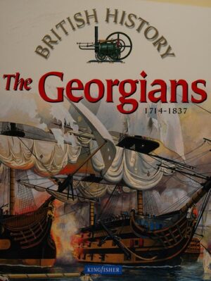 The Georgians: 1714–1837 — British History