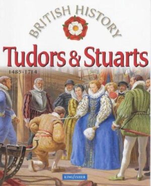 Tudors and Stuarts: 1485–1714 — British History