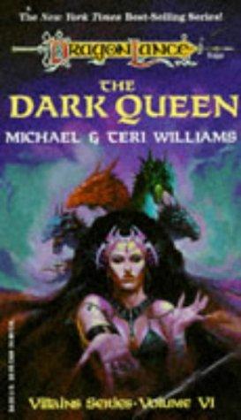 The Dark Queen (Dragonlance Villains, Vol. 6)