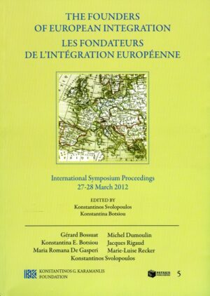 The founders of European integration / Les fondateurs de l’integration europeenne