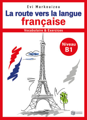 La route vers la langue francaise-vocabulaire et exercices - Niveau  B1 (e-book / pdf)